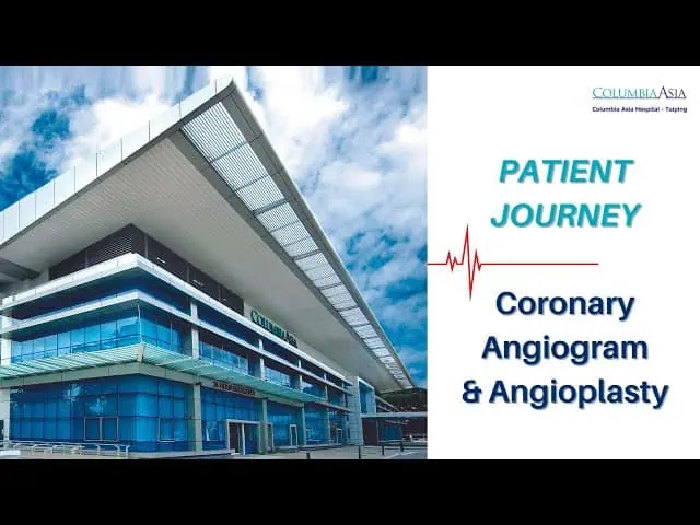 了解冠状动脉血管造影和血管成形术的过程 - 马来西亚哥伦比亚亚洲医院I私立医院